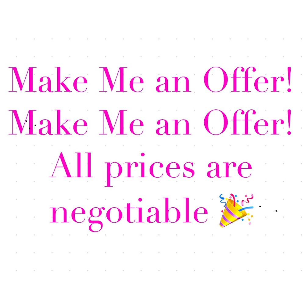 Make me and offer! Let’s talk!